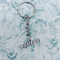 Whatever Keychain, gifts for teenagers, novelty Keychain, quirky key fob, funny gifts, gifts for daughter, work gifts, leaver gifts,